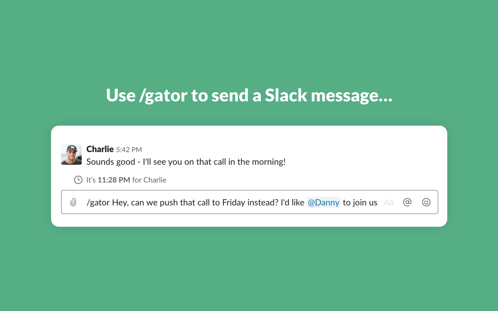 A Slack direct message showing the slash command to send a message with Gator.